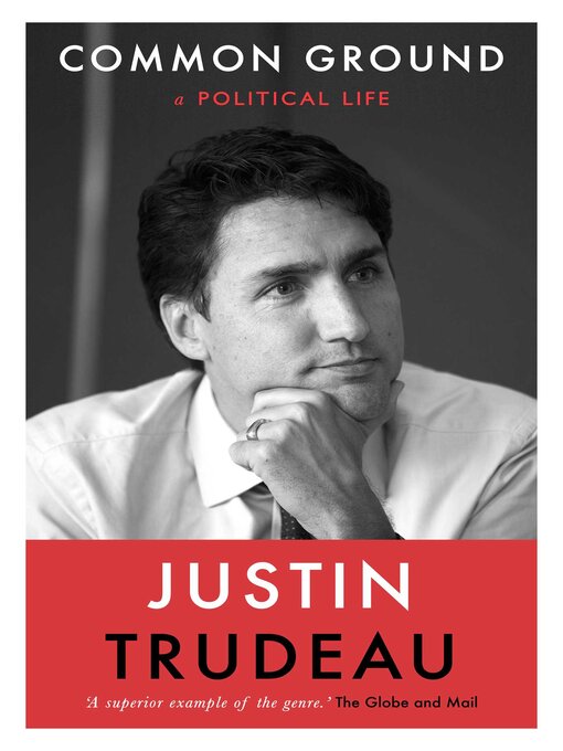 Title details for Common Ground by Justin Trudeau - Available